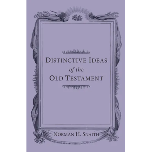 Distinctive Ideas of the Old Testament