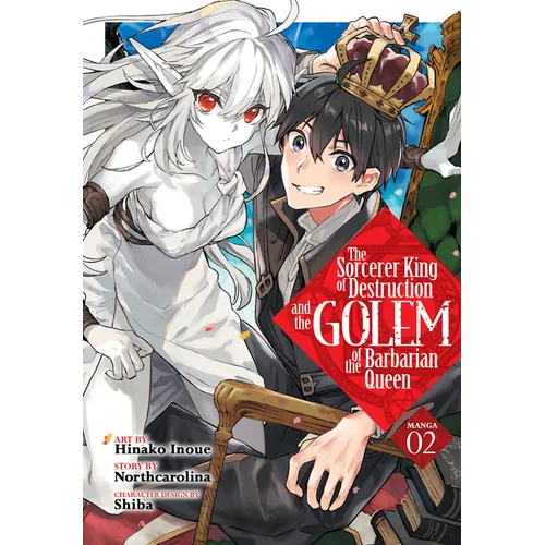 The Sorcerer King of Destruction and the Golem of the Barbarian Queen (Manga) Vol. 2