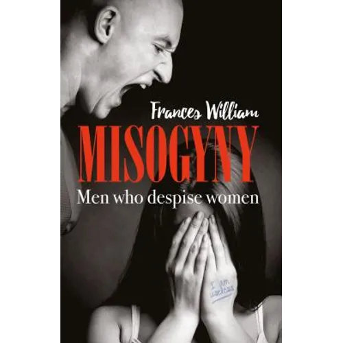 Misogyny: Men who despise women