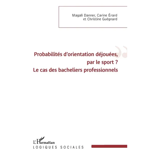 Probabilités d'orientation déjouées, par le sport ?: Le cas des bacheliers professionnels