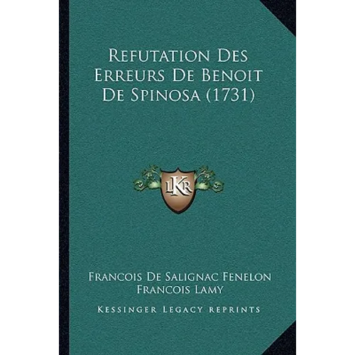 Refutation Des Erreurs De Benoit De Spinosa (1731)