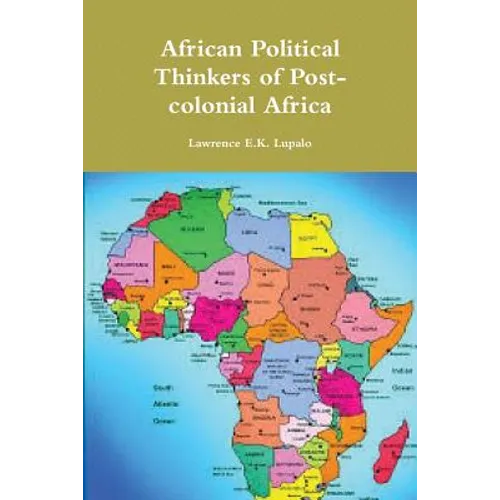 African Political Thinkers of Post-colonial Africa