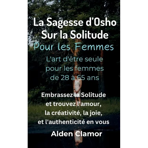 La Sagesse d'Osho sur la Solitude Pour les Femmes