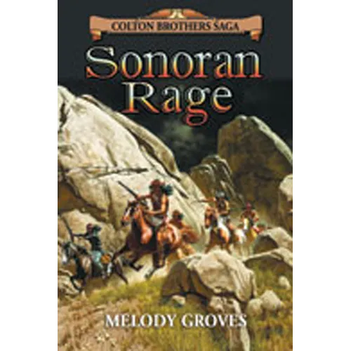 Sonoran Rage: A Colton Brothers Saga, No. 2