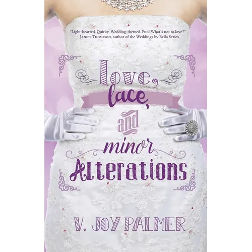 Love, Lace, and Minor Alterations