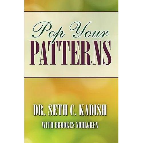 Pop Your Patterns: The No-Nonsense Way to Change Your Life