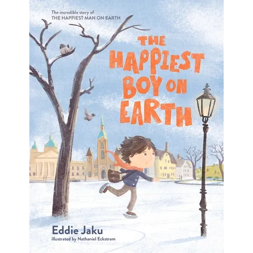 The Happiest Boy on Earth: The Incredible Story of the Happiest Man on Earth