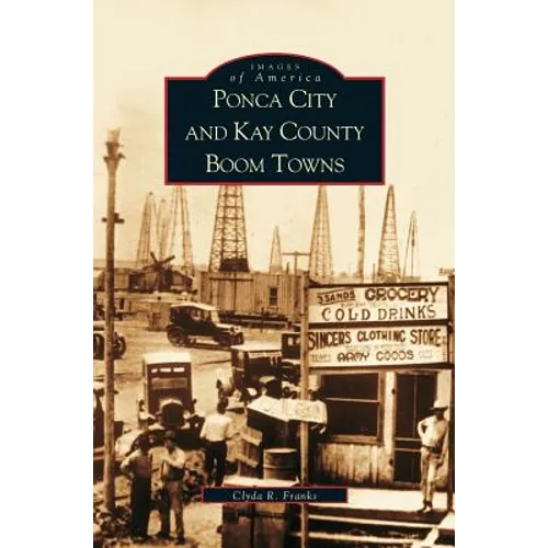 Ponca City and Kay County Boom Towns