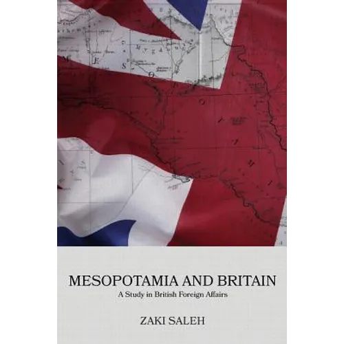 Mesopotamia and Britain: A Study in British Foreign Affairs