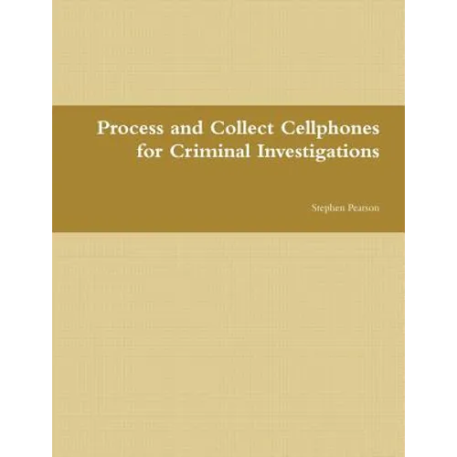 Cell Phone Collection as Evidence Guide