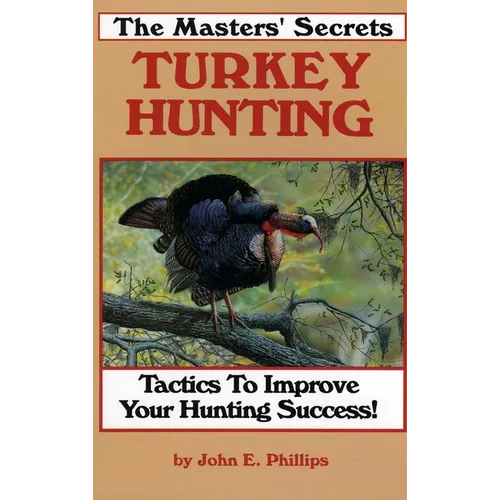 The Masters' Secrets Turkey Hunting