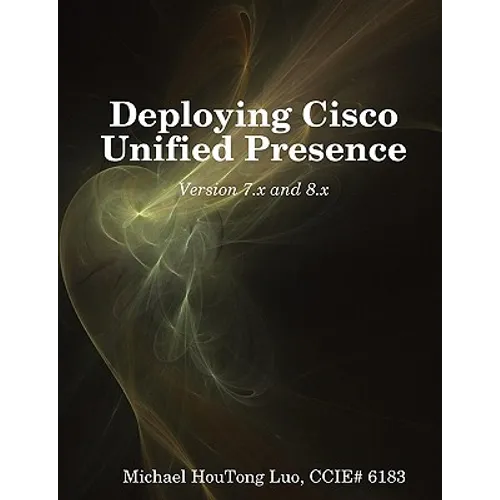 Deploying Cisco Unified Presence