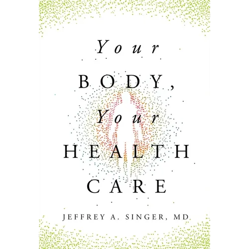 Your Body, Your Health Care