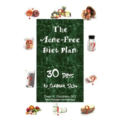 The Acne-Free Diet Plan: 30 Days to Clearer Skin