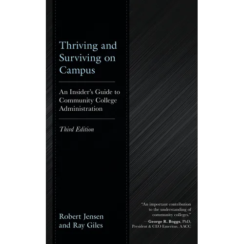 Thriving and Surviving on Campus: An Insider's Guide to Community College Administration