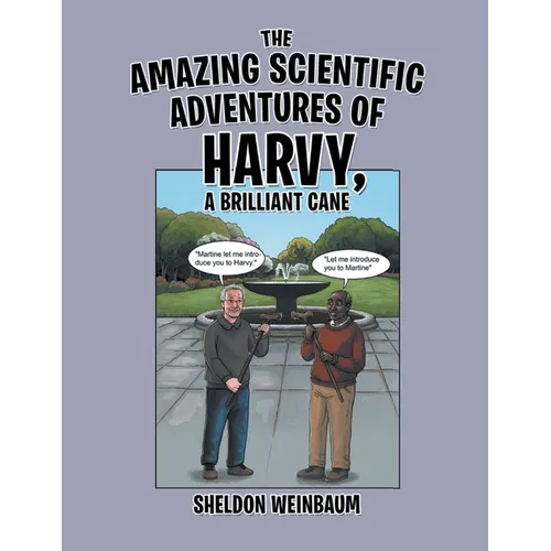 The Amazing Scientific Adventures of Harvy, a Brilliant Cane