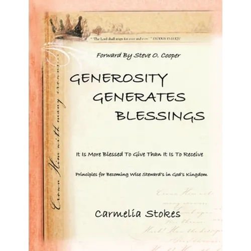 Generosity Generates Blessings: Principles for Becoming a Wise Steward in God's Kingdom