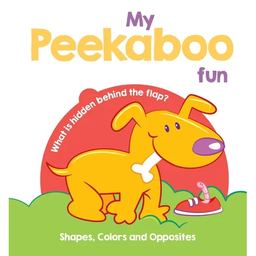 My Peekaboo Fun - Shapes, Colors & Opposites