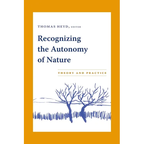 Recognizing the Autonomy of Nature: Theory and Practice