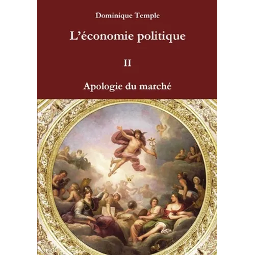 L'économie politique II Apologie du marché