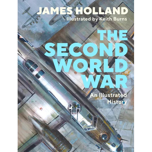 The Second World War: An Illustrated History