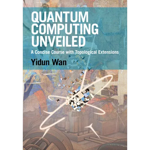 Quantum Computing Unveiled: A Concise Course with Topological Extensions