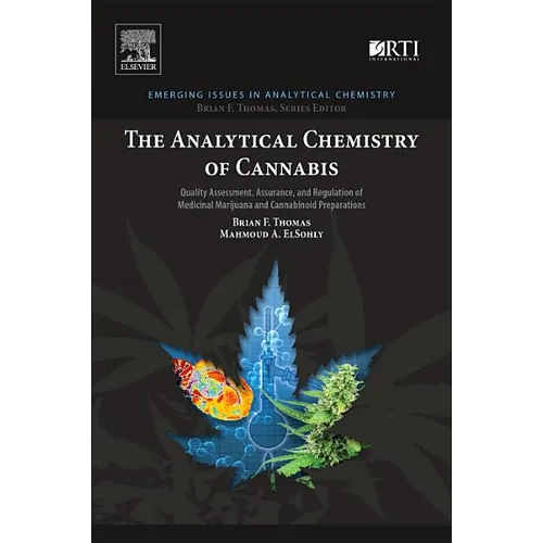 The Analytical Chemistry of Cannabis: Quality Assessment, Assurance, and Regulation of Medicinal Marijuana and Cannabinoid Preparations