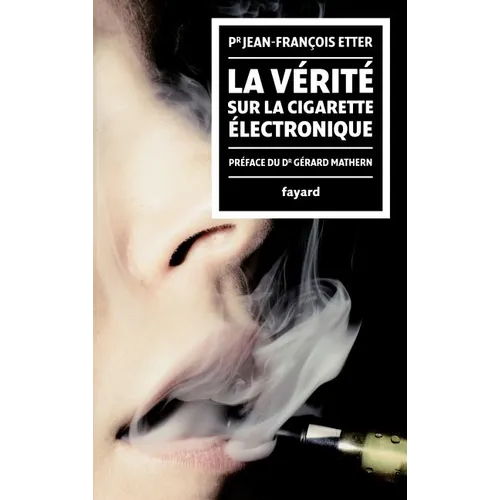 La Vérité sur la cigarette électronique