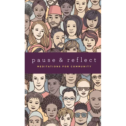 Pause and Reflect: Meditations for Community
