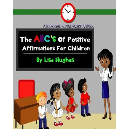 The ABC's Of Positive Affirmations For Children