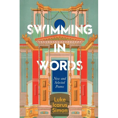 Swimming In Words: New and Selected Poems