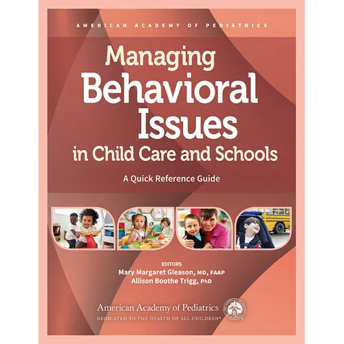 Managing Behavioral Issues in Child Care and Schools: A Quick Reference Guide