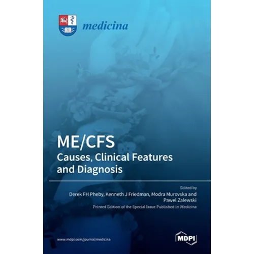 Me/Cfs: Causes, Clinical Features and Diagnosis