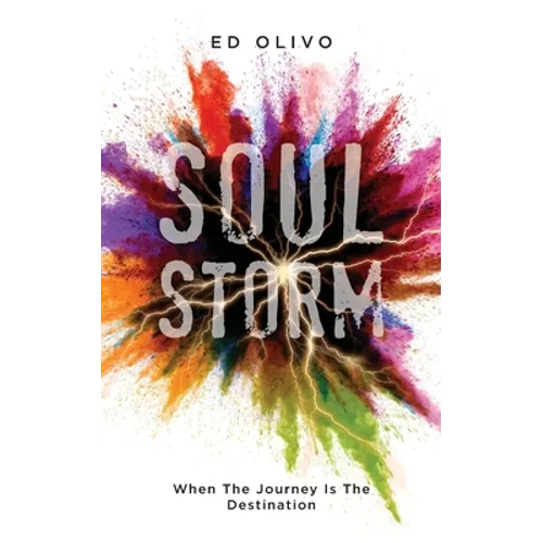 SoulStorm: When The Journey Is The Destination