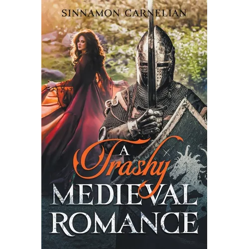 A Trashy Medieval Romance
