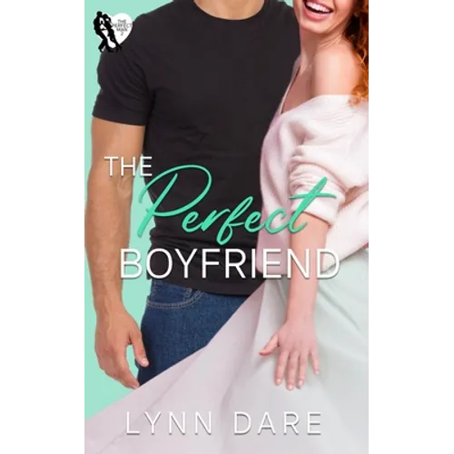 The Perfect Boyfriend: A Small Town Romance
