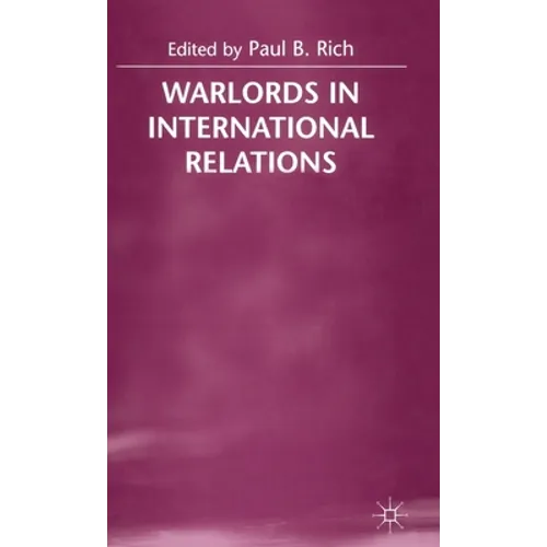 Warlords in International Relations