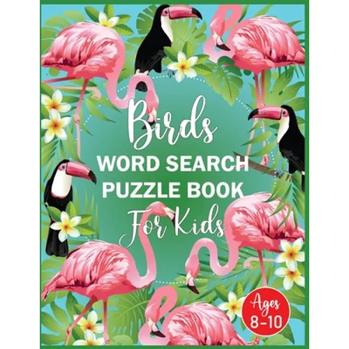 Birds Word Search Puzzle Book For Kids Ages 8-10