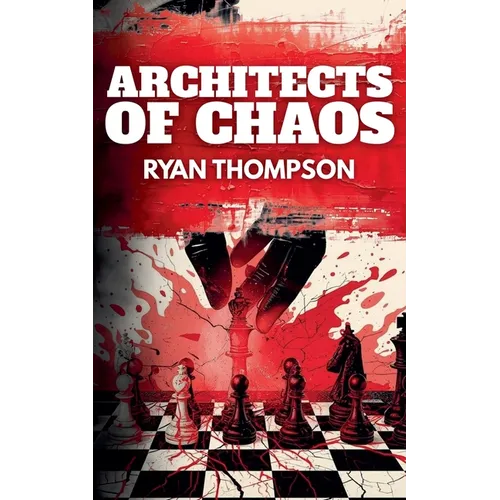 Architects of Chaos