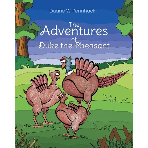 The Adventures of Duke the Pheasant
