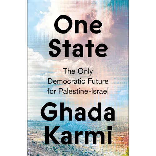 One State: The Only Democratic Future for Palestine-Israel