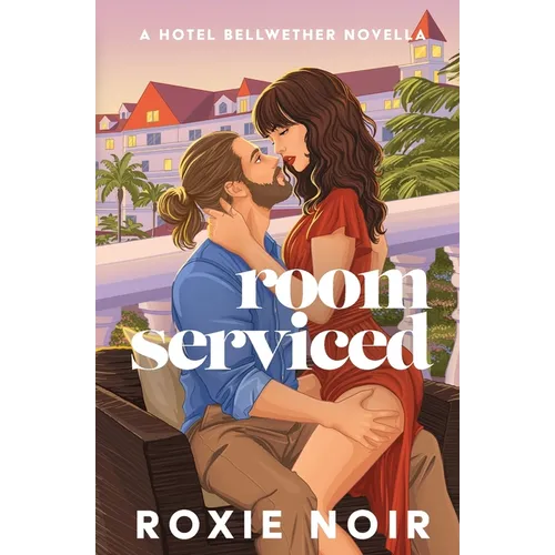 Room Serviced: A Hotel Bellwether Novella