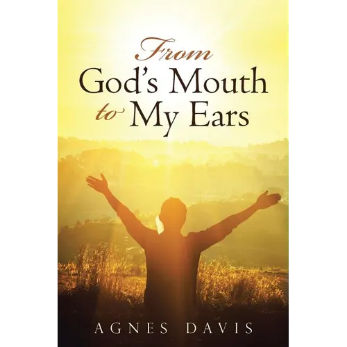 From God's Mouth to My Ears