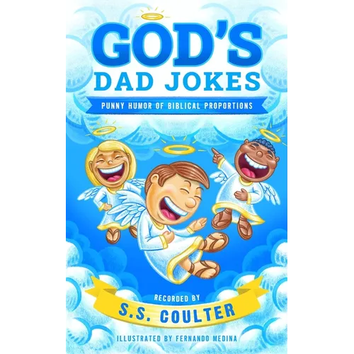 God's Dad Jokes: Hilarious Dad Jokes and Family-Friendly Bible Puns - Perfect Gift for Dads, Friends, and Church Family