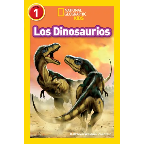 National Geographic Readers: Los Dinosaurios (Dinosaurs)