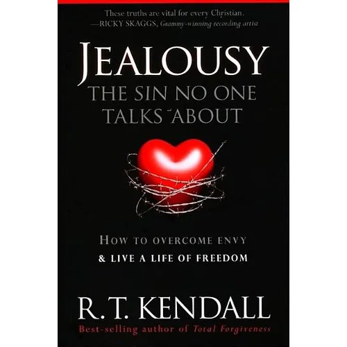 Jealousy--The Sin No One Talks about: How to Overcome Envy and Live a Life of Freedom