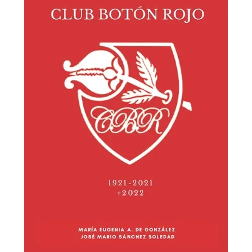 Club Botón Rojo: 100 años de historia