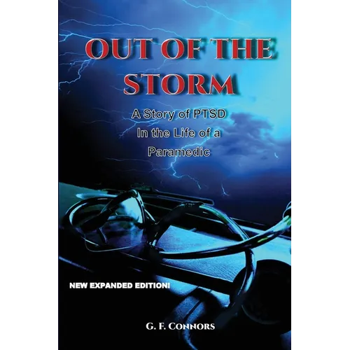 Out of the Storm: A Story of PTSD in the Life of a Paramedic