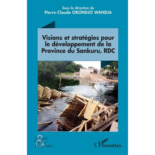 Visions et stratégies pour le développement de la Province du Sankuru, RDC