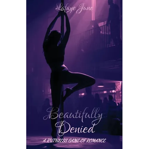 Beautifully Denied: A Ruthless Game of Romance